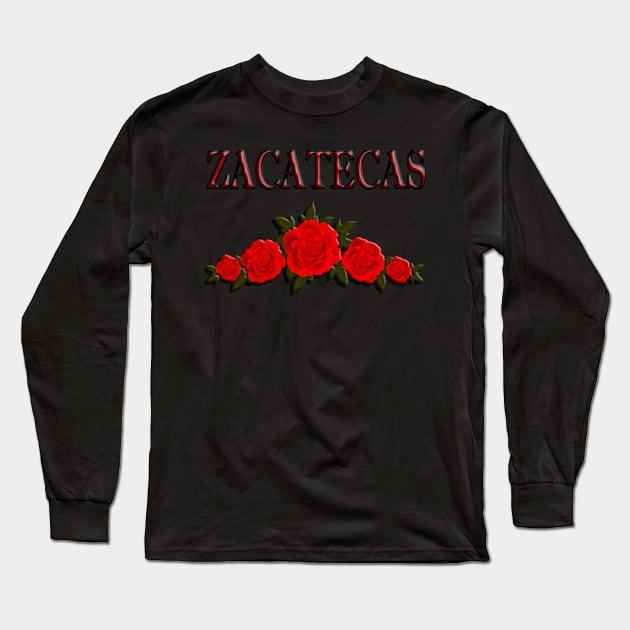 Zacatecas Rosas Popular Mexico Camisa De Zacatecas Long Sleeve T-Shirt by Magdalena	Edinger